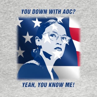 You Down With AOC? T-Shirt